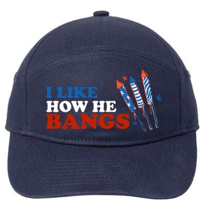 I Like How He Bangs Firework Celebration Funny 4th Of July 7-Panel Snapback Hat