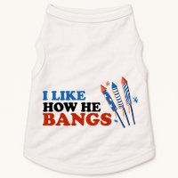 I Like How He Bangs Firework Celebration Funny 4th Of July Doggie Tank