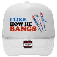 I Like How He Bangs Firework Celebration Funny 4th Of July Hat
