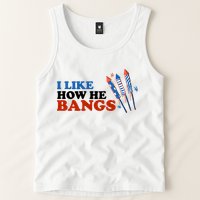 I Like How He Bangs Firework Celebration Funny 4th Of July Tank Top