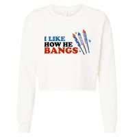I Like How He Bangs Firework Celebration Funny 4th Of July Cropped Pullover Crew