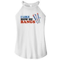 I Like How He Bangs Firework Celebration Funny 4th Of July Women’s Perfect Tri Rocker Tank