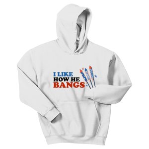 I Like How He Bangs Firework Celebration Funny 4th Of July Kids Hoodie