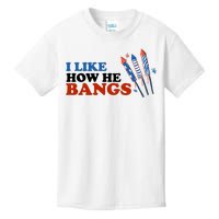 I Like How He Bangs Firework Celebration Funny 4th Of July Kids T-Shirt