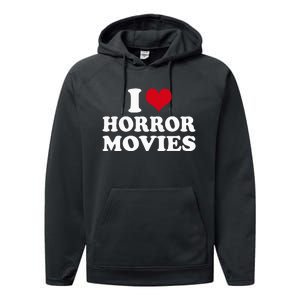 I Love Horror Movies funny sayings Performance Fleece Hoodie