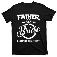 I Loved Her First Father Of The Bride Daddys Little Bride T-Shirt