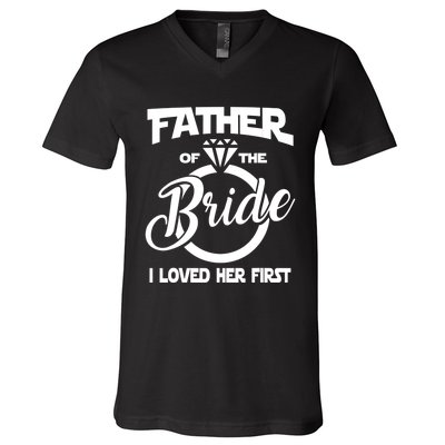 I Loved Her First Father Of The Bride Daddys Little Bride V-Neck T-Shirt