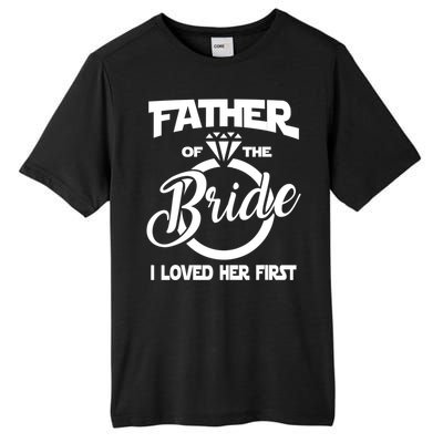 I Loved Her First Father Of The Bride Daddys Little Bride Tall Fusion ChromaSoft Performance T-Shirt