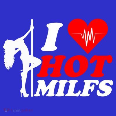 I Love Hot Milfs Funny Red Heart Love Milfs Hot Mom Hunter Funny Gift T-Shirt