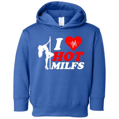 I Love Hot Milfs Funny Red Heart Love Milfs Hot Mom Hunter Funny Gift Toddler Hoodie
