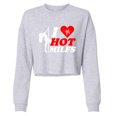 I Love Hot Milfs Funny Red Heart Love Milfs Hot Mom Hunter Funny Gift Cropped Pullover Crew