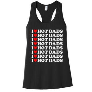 I Love Hot Dads I Heart Hot Dads Love Hot Dads Women's Racerback Tank