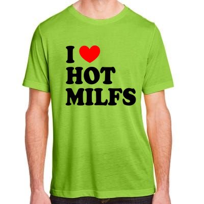 I Love Hot Milfs Funny Gift I Heart Hot Milfs Funny Gift Love Hot Moms Cute Gift Adult ChromaSoft Performance T-Shirt