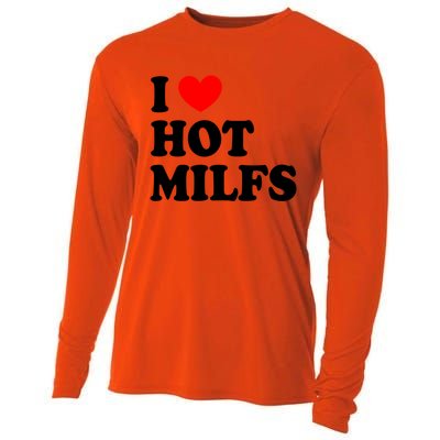 I Love Hot Milfs Funny Gift I Heart Hot Milfs Funny Gift Love Hot Moms Cute Gift Cooling Performance Long Sleeve Crew