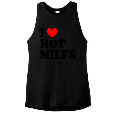 I Love Hot Milfs Funny Gift I Heart Hot Milfs Funny Gift Love Hot Moms Cute Gift Ladies PosiCharge Tri-Blend Wicking Tank