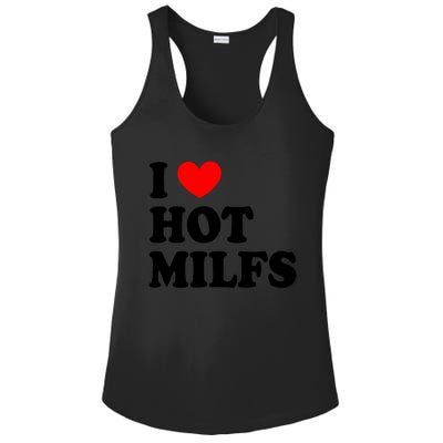 I Love Hot Milfs Funny Gift I Heart Hot Milfs Funny Gift Love Hot Moms Cute Gift Ladies PosiCharge Competitor Racerback Tank