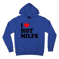 I Love Hot Milfs Funny Gift I Heart Hot Milfs Funny Gift Love Hot Moms Cute Gift Hoodie