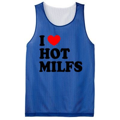 I Love Hot Milfs Funny Gift I Heart Hot Milfs Funny Gift Love Hot Moms Cute Gift Mesh Reversible Basketball Jersey Tank