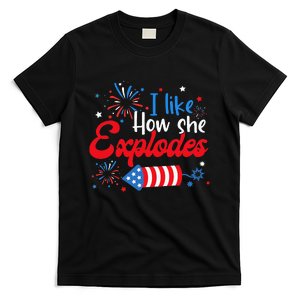 I Like How She Explodes Fireworks T-Shirt