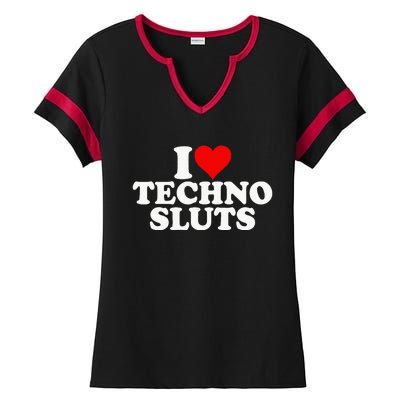 I Love Heart Techno Sluts Edm Music Ladies Halftime Notch Neck Tee