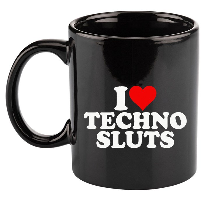 I Love Heart Techno Sluts Edm Music 11oz C Handle Ceramic Mug