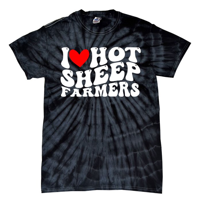 I Love Hot Shep Farmers Heart Husband Boyfriend Cowboy Tie-Dye T-Shirt