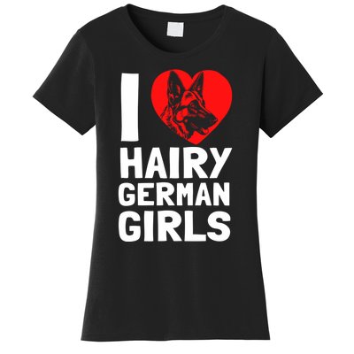 I Love Hairy GermanGirLs German Shepherd Edition Women's T-Shirt