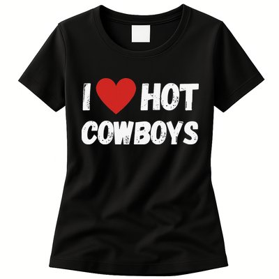 I love Hot Cowboys I Heart Cowboys Funny Western Womens T-Shirt