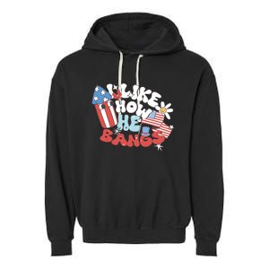 I Like How He Bangs I Like How She Explodes Couple 4th July Garment-Dyed Fleece Hoodie