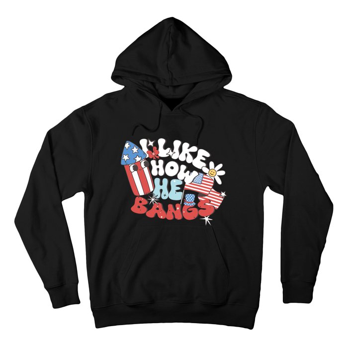 I Like How He Bangs I Like How She Explodes Couple 4th July Hoodie