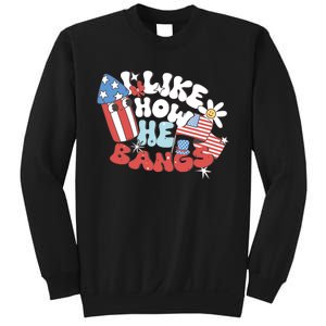 I Like How He Bangs I Like How She Explodes Couple 4th July Sweatshirt