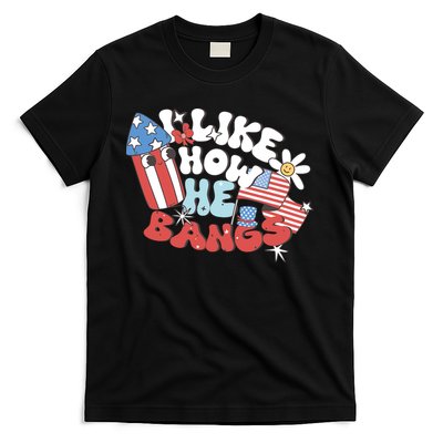 I Like How He Bangs I Like How She Explodes Couple 4th July T-Shirt