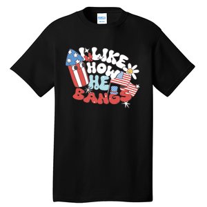 I Like How He Bangs I Like How She Explodes Couple 4th July Tall T-Shirt