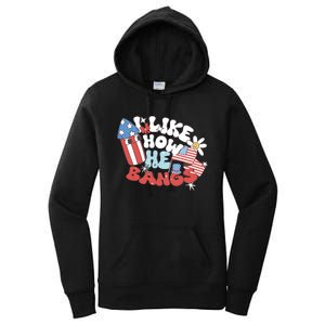 I Like How He Bangs I Like How She Explodes Couple 4th July Women's Pullover Hoodie