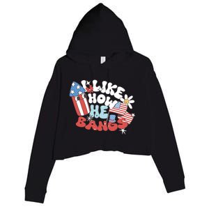 I Like How He Bangs I Like How She Explodes Couple 4th July Crop Fleece Hoodie