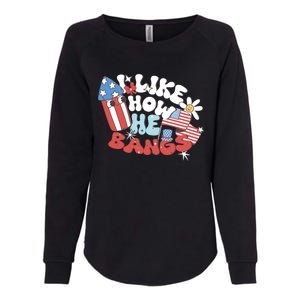 I Like How He Bangs I Like How She Explodes Couple 4th July Womens California Wash Sweatshirt