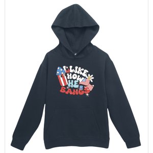 I Like How He Bangs I Like How She Explodes Couple 4th July Urban Pullover Hoodie