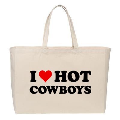 I Love Hot Cowboys I Heart Hot Cowboys Lover Gift Cowgirl Great Gift Cotton Canvas Jumbo Tote