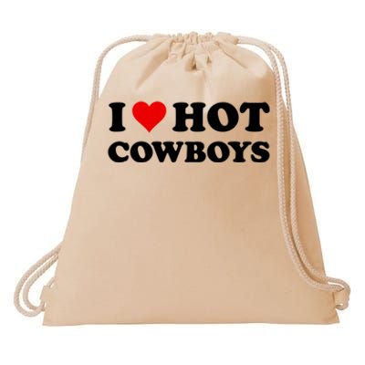 I Love Hot Cowboys I Heart Hot Cowboys Lover Gift Cowgirl Great Gift Drawstring Bag