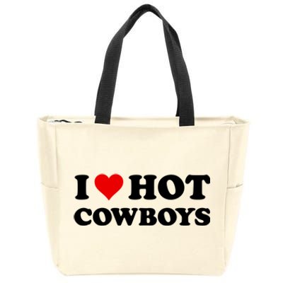 I Love Hot Cowboys I Heart Hot Cowboys Lover Gift Cowgirl Great Gift Zip Tote Bag