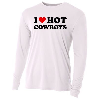 I Love Hot Cowboys I Heart Hot Cowboys Lover Gift Cowgirl Great Gift Cooling Performance Long Sleeve Crew