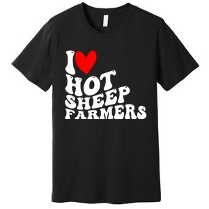 I Love Hot Shep Farmers Heart Husband Boyfriend Cowboy Premium T-Shirt