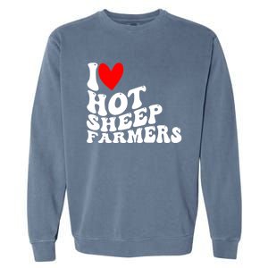 I Love Hot Shep Farmers Heart Husband Boyfriend Cowboy Garment-Dyed Sweatshirt