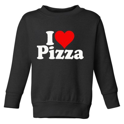 I Love Heart Pizza Za Toddler Sweatshirt