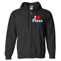 I Love Heart Pizza Za Full Zip Hoodie