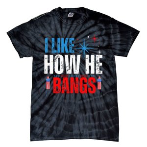 I Like How He Bangs Fireworks Funny 4th of July Couple Tie-Dye T-Shirt