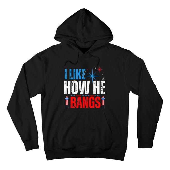 I Like How He Bangs Fireworks Funny 4th of July Couple Tall Hoodie