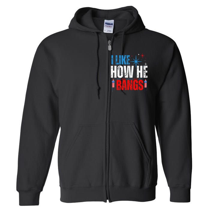 I Like How He Bangs Fireworks Funny 4th of July Couple Full Zip Hoodie