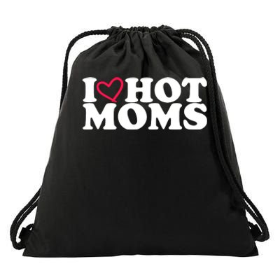 I Love Hot Moms Drawstring Bag