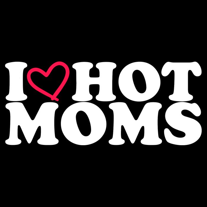 I Love Hot Moms Toddler T-Shirt